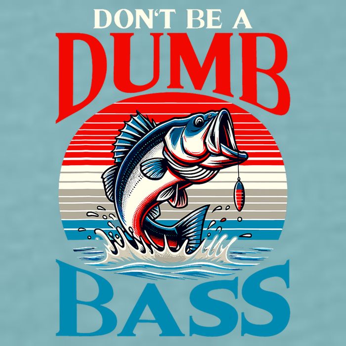DonT Be A Dumb Bass Funny Fishing Sueded Cloud Jersey T-Shirt