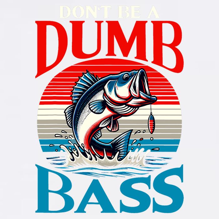 DonT Be A Dumb Bass Funny Fishing Garment-Dyed Sweatshirt