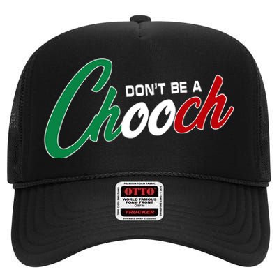 Dont Be A Chooch High Crown Mesh Back Trucker Hat