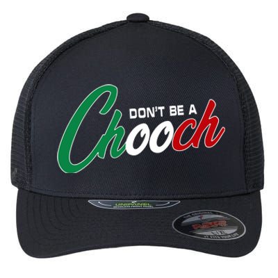 Dont Be A Chooch Flexfit Unipanel Trucker Cap