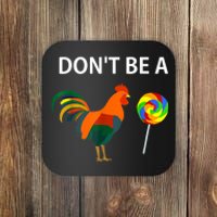 Dont Be A Cock Sucker Sarcastic Funny Humor Irony Jersey Coaster