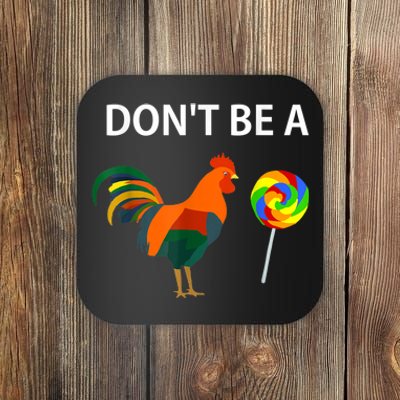 Dont Be A Cock Sucker Sarcastic Funny Humor Irony Jersey Coaster