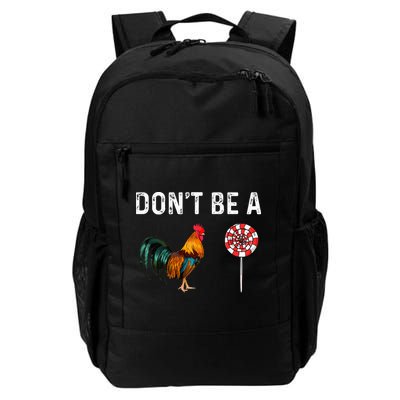 Don't Be A Cock Sucker Sarcastic Daily Commute Backpack
