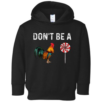 Don't Be A Cock Sucker Sarcastic Toddler Hoodie