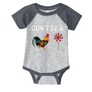 Don't Be A Cock Sucker Sarcastic Infant Baby Jersey Bodysuit