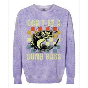 Dont Be A Dumb Bass Funny Fishing Dad Bass Fish Colorblast Crewneck Sweatshirt