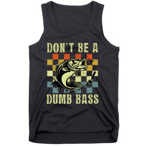 Dont Be A Dumb Bass Funny Fishing Dad Bass Fish Tank Top