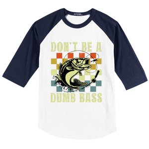 Dont Be A Dumb Bass Funny Fishing Dad Bass Fish Baseball Sleeve Shirt