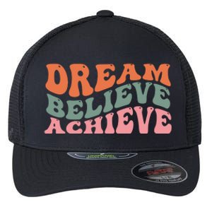 Dream Believe Achieve Positive Quote Flexfit Unipanel Trucker Cap