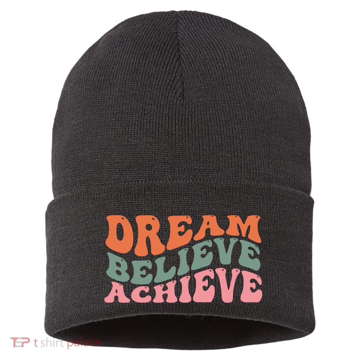 Dream Believe Achieve Positive Quote Sustainable Knit Beanie
