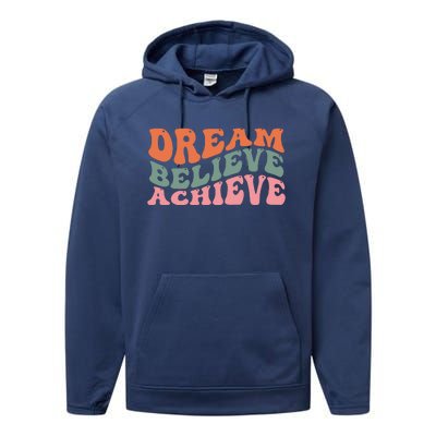 Dream Believe Achieve Positive Quote Performance Fleece Hoodie