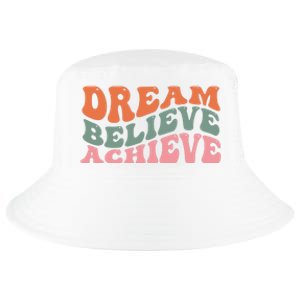 Dream Believe Achieve Positive Quote Cool Comfort Performance Bucket Hat