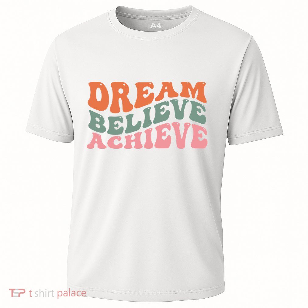 Dream Believe Achieve Positive Quote Cooling Performance Crew T-Shirt