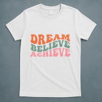 Dream Believe Achieve Positive Quote T-Shirt