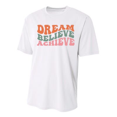 Dream Believe Achieve Positive Quote Performance Sprint T-Shirt