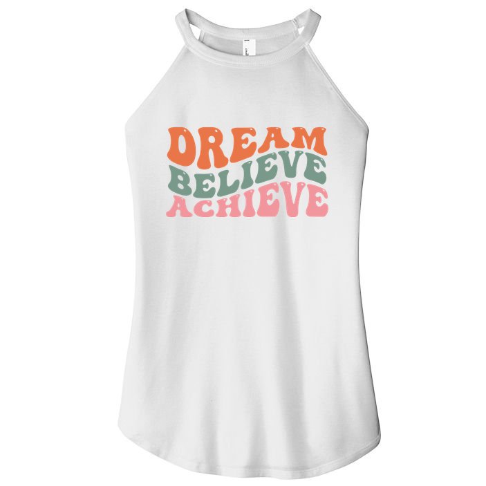 Dream Believe Achieve Positive Quote Women's Perfect Tri Rocker Tank
