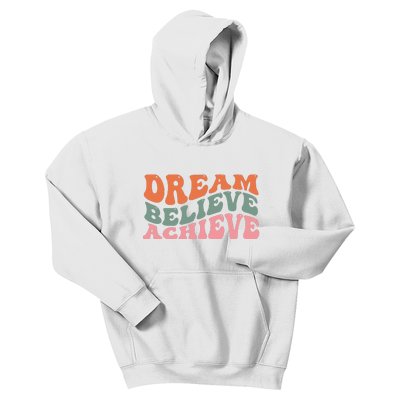 Dream Believe Achieve Positive Quote Kids Hoodie