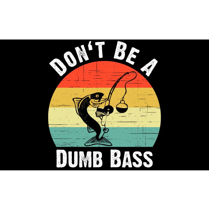 DonT Be A Dumb Bass Funny Fishing Dont Be A Dumb Bass Bumper Sticker