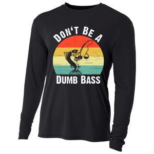 DonT Be A Dumb Bass Funny Fishing Dont Be A Dumb Bass Cooling Performance Long Sleeve Crew