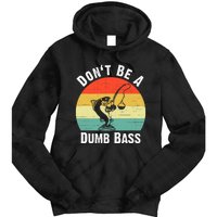 DonT Be A Dumb Bass Funny Fishing Dont Be A Dumb Bass Tie Dye Hoodie