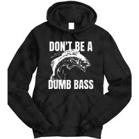 DonT Be A Dumb Bass Bass Fishing Funny Tie Dye Hoodie