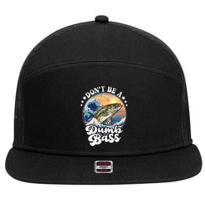 DonT Be A Dumb Bass 7 Panel Mesh Trucker Snapback Hat