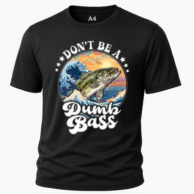DonT Be A Dumb Bass Performance Shirt