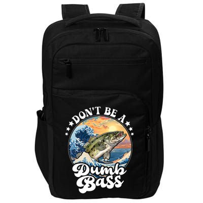 DonT Be A Dumb Bass Impact Tech Backpack