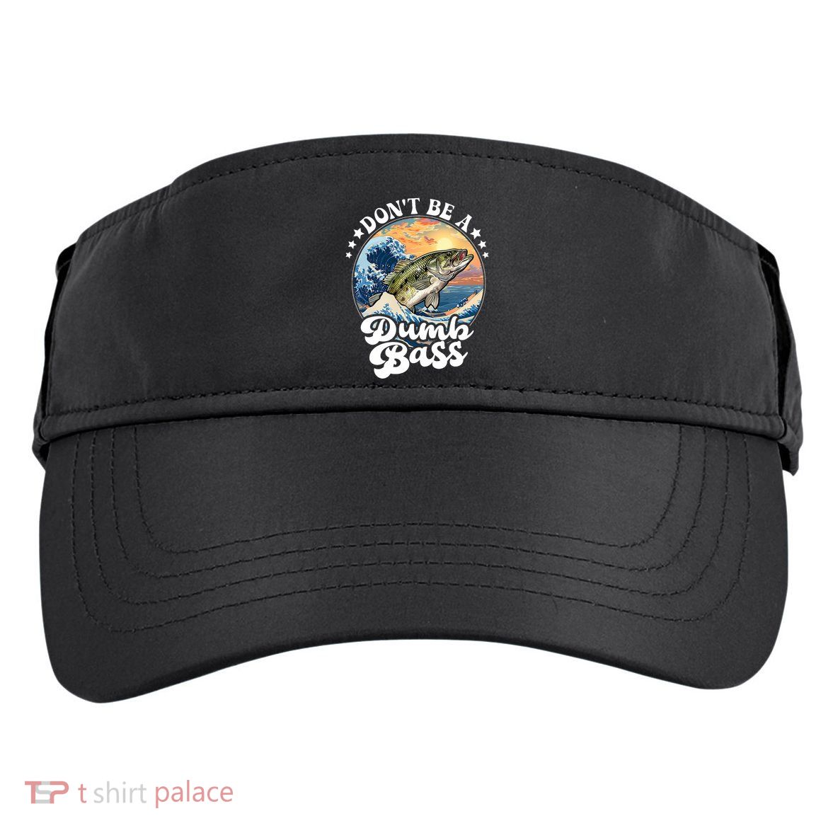 DonT Be A Dumb Bass Adult Drive Performance Visor