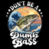 DonT Be A Dumb Bass Drawstring Bag
