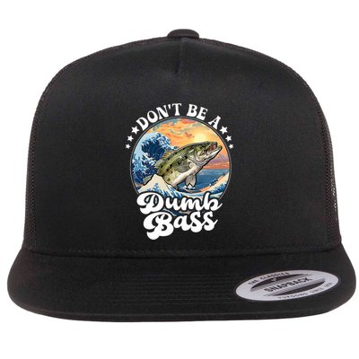 DonT Be A Dumb Bass Flatbill Hat