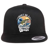 DonT Be A Dumb Bass Flatbill Hat