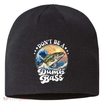 DonT Be A Dumb Bass Sustainable Beanie