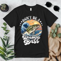 DonT Be A Dumb Bass Premium T-Shirt