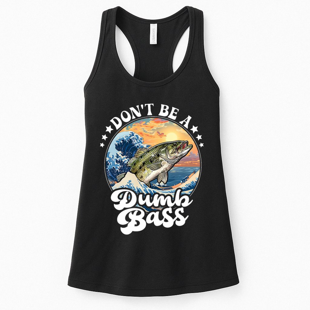 DonT Be A Dumb Bass Womens Tank Top