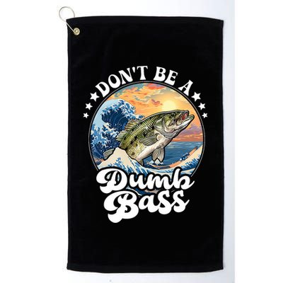 DonT Be A Dumb Bass Golf Towel
