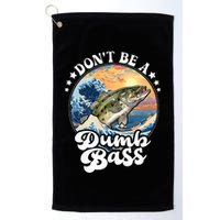 DonT Be A Dumb Bass Golf Towel
