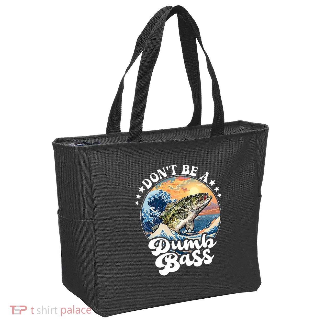 DonT Be A Dumb Bass Zip Tote Bag