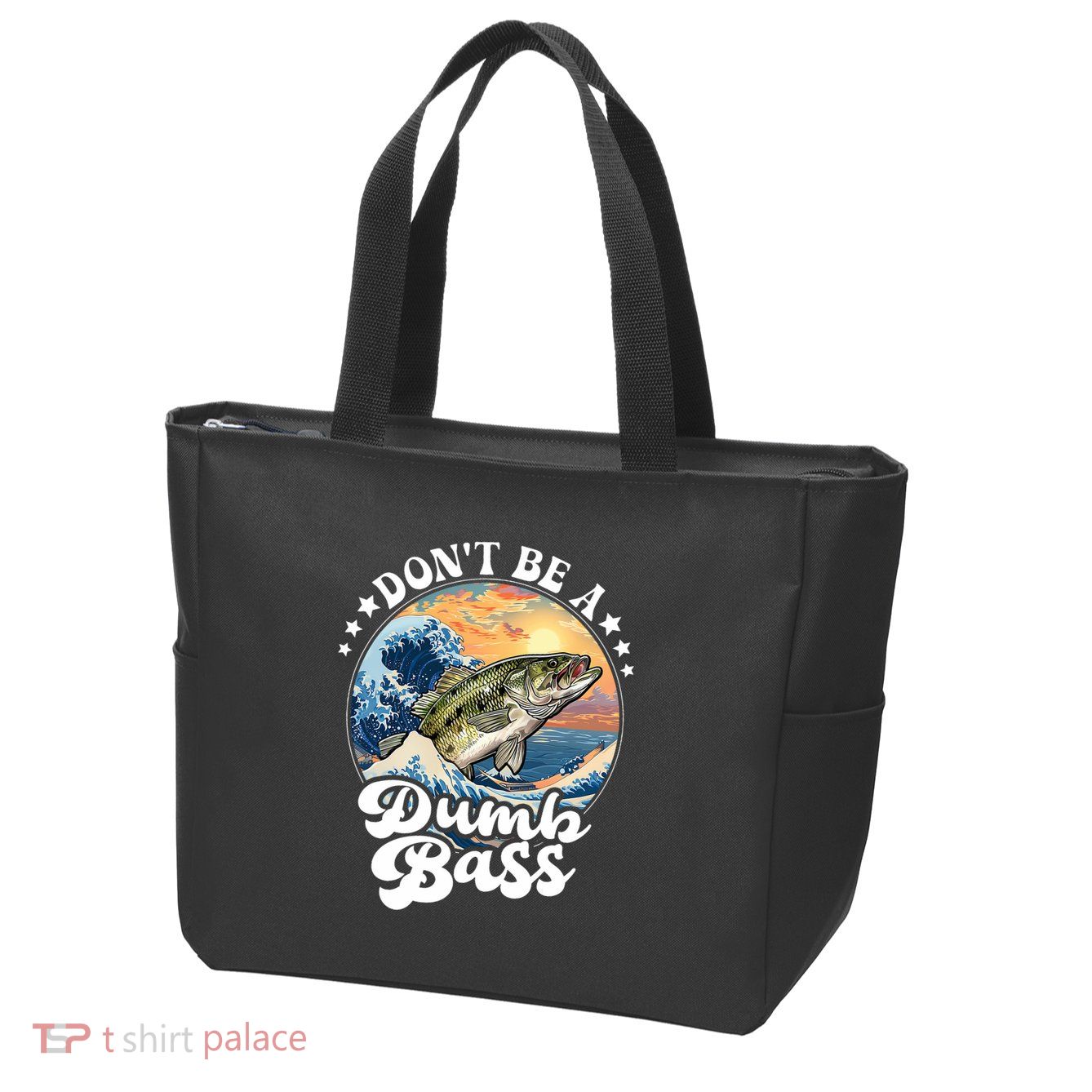 DonT Be A Dumb Bass Zip Tote Bag