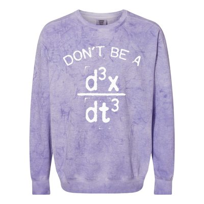 DonT Be A Jerk Funny Nerdy Math Physics Joke Pun Colorblast Crewneck Sweatshirt