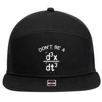 DonT Be A Jerk Funny Nerdy Math Physics Joke Pun 7 Panel Mesh Trucker Snapback Hat