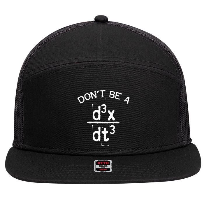 DonT Be A Jerk Funny Nerdy Math Physics Joke Pun 7 Panel Mesh Trucker Snapback Hat
