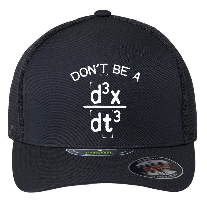 DonT Be A Jerk Funny Nerdy Math Physics Joke Pun Flexfit Unipanel Trucker Cap