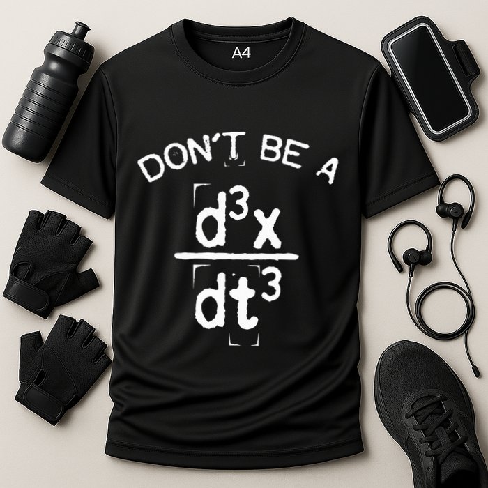 DonT Be A Jerk Funny Nerdy Math Physics Joke Pun Performance Shirt