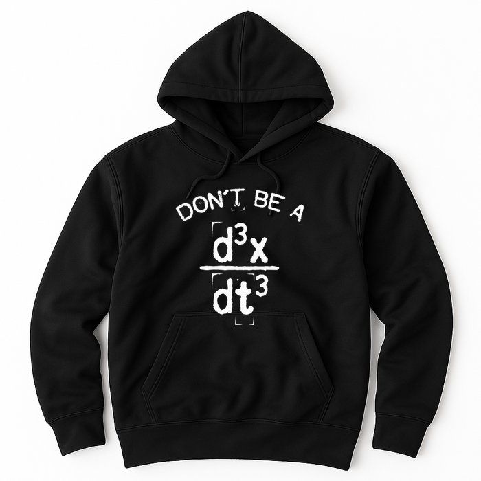 DonT Be A Jerk Funny Nerdy Math Physics Joke Pun Hoodie