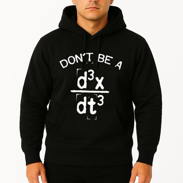 DonT Be A Jerk Funny Nerdy Math Physics Joke Pun Hoodie