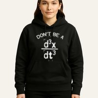 DonT Be A Jerk Funny Nerdy Math Physics Joke Pun Hoodie