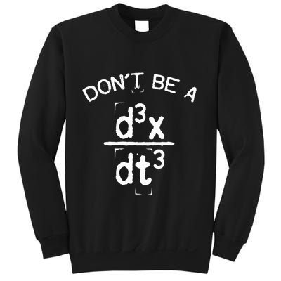 DonT Be A Jerk Funny Nerdy Math Physics Joke Pun Sweatshirt