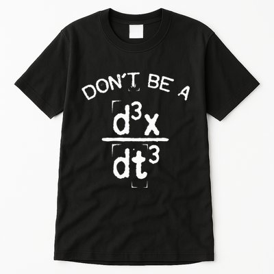 DonT Be A Jerk Funny Nerdy Math Physics Joke Pun Tall T-Shirt