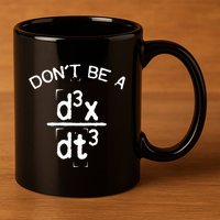 DonT Be A Jerk Funny Nerdy Math Physics Joke Pun 11oz C Handle Ceramic Mug